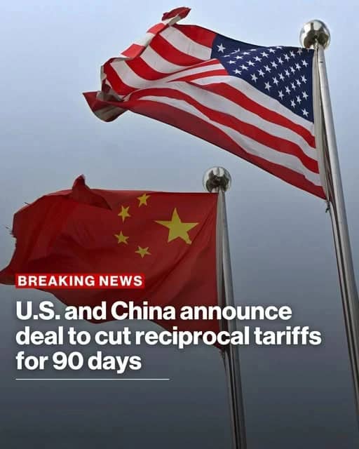 U.S. and China Agree to 90-Day Tariff Reduction, Marking Progress in Trade Talks